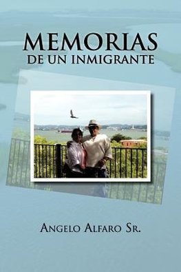 Sr, A: Memorias de Un Inmigrante