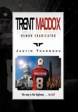 Trent Maddox - Demon Eradicator