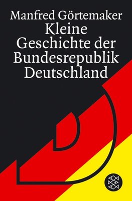 Kleine Geschichte der Bundesrepublik Deutschland