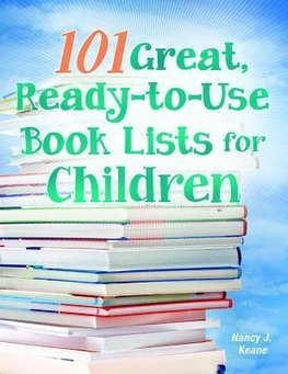 101 Great, Ready-to-Use Book Lists for Children