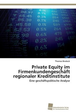 Private Equity im Firmenkundengeschäft regionaler Kreditinstitute