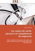 Les cadres de santé, parcours et compétences de soignants