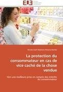 La protection du consommateur en cas de vice caché de la chose vendue