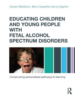 Educating Children and Young People with Fetal Alcohol Spectrum Disorders