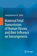 Maternal Fetal Transmission of Human Viruses and their Influence on Tumorigenesis