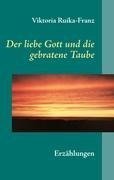 Der liebe Gott und die gebratene Taube