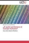 ¿A quién pertenece el cuerpo humano?