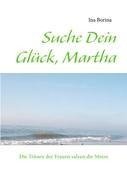 Suche Dein Glück, Martha