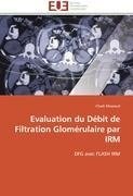 Evaluation du Débit de Filtration Glomérulaire par IRM