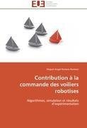 Contribution à la commande des voiliers robotises