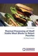 Thermal Processing of Shelf Stable Meat Blocks in Retort Pouches