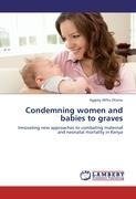 Condemning women and babies to graves