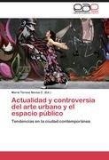 Actualidad y controversia del arte urbano y el espacio público