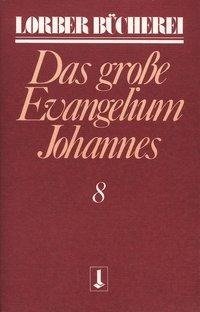 Lorber, J: Johannes 8