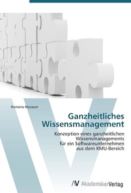 Ganzheitliches Wissensmanagement