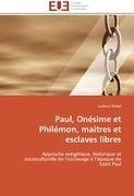 Paul, Onésime et Philémon, maitres et esclaves libres