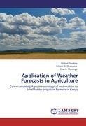 Application of Weather Forecasts in Agriculture