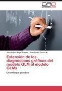 Extensión de los diagnósticos gráficos del modelo GLM al modelo GLMs