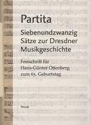 Partita. Siebenundzwanzig Sätze zur Dresdner Musikgeschichte.