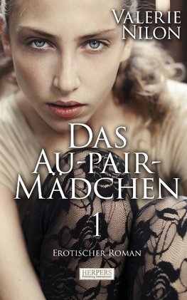 Das Au-pair-Mädchen 1 - Erotischer Roman