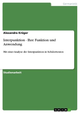 Interpunktion - Ihre Funktion und Anwendung