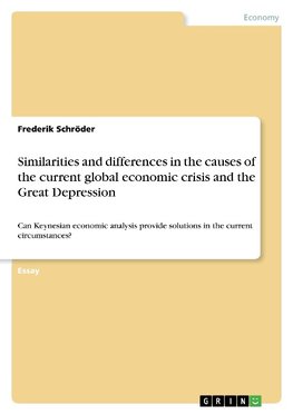 Similarities and differences in the causes of the current global economic crisis and the Great Depression