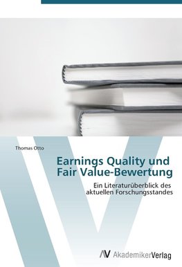 Earnings Quality und Fair Value-Bewertung