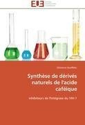 Synthèse de dérivés naturels de l'acide caféique