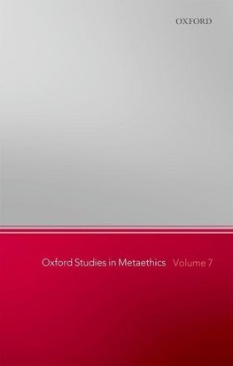 Oxford Studies in Metaethics, Volume 7