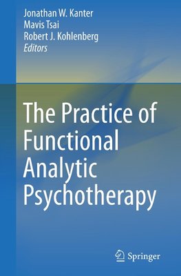 The Practice of Functional Analytic Psychotherapy