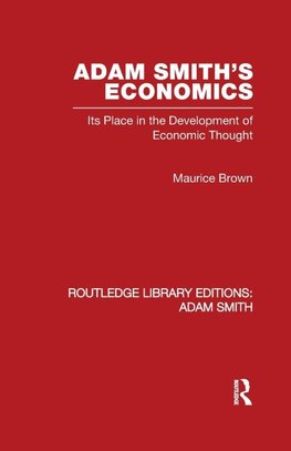 Brown, M: Adam Smith's Economics