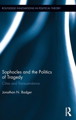 Sophocles and the Politics of Tragedy