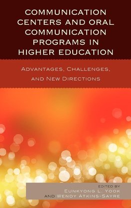 Communication Centers and Oral Communication Programs in Higher Education