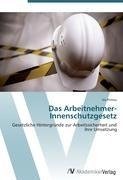 Das Arbeitnehmer-Innenschutzgesetz