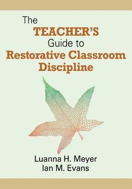 Meyer, L: Teacher's Guide to Restorative Classroom Disciplin