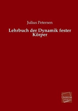 Lehrbuch der Dynamik fester Körper