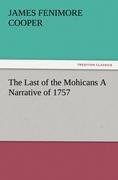 The Last of the Mohicans A Narrative of 1757