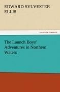 The Launch Boys' Adventures in Northern Waters