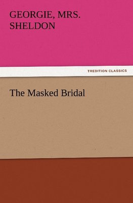 The Masked Bridal