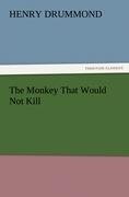 The Monkey That Would Not Kill