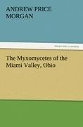 The Myxomycetes of the Miami Valley, Ohio