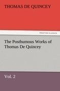 The Posthumous Works of Thomas De Quincey, Vol. 2