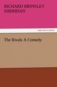 The Rivals A Comedy