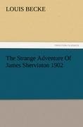 The Strange Adventure Of James Shervinton 1902