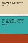 The Telegraph Messenger Boy The Straight Road to Success