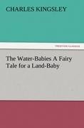 The Water-Babies A Fairy Tale for a Land-Baby