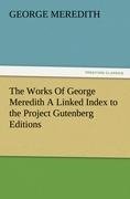 The Works Of George Meredith A Linked Index to the Project Gutenberg Editions