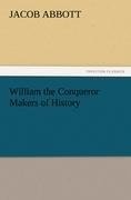 William the Conqueror Makers of History