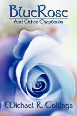 BlueRose and Other Chapbooks