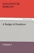 A Budget of Paradoxes, Volume I